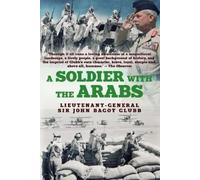 John Glubb A Soldier with the Arabs (Tascabile) Life of Glubb Pasha