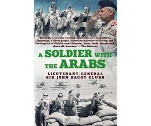John Glubb A Soldier with the Arabs (Tascabile) Life of Glubb Pasha