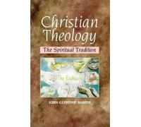 John Glyndwr Harris Christian Theology (Tascabile)