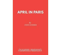 John Godber April in Paris (Tascabile) Acting Edition S.