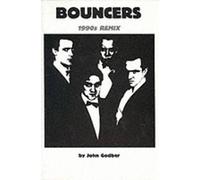 John Godber Jane Thornton Bouncers (1990's Remix) (Tascabile)