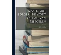 John Godley Master Art Forger The Story Of Han Van Meegeren (Tascabile)