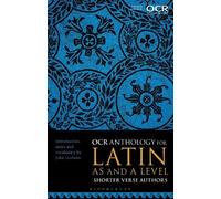 John Godwin OCR Anthology for Latin AS and A Level Shorter Verse Aut (Tascabile)