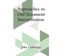 John Goldingay Approaches to Old Testament Interpretation (Tascabile)