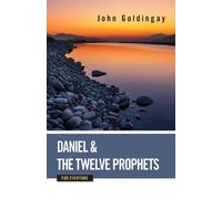 John Goldingay Daniel and the Twelve Prophets for Everyone (Tascabile)