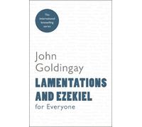 John Goldingay Lamentations and Ezekiel for Everyone (Tascabile)