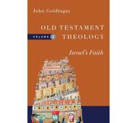 John Goldingay Old Testament Theology - Israel`s Faith (Tascabile)
