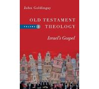 John Goldingay Old Testament Theology - Israel`s Gospel (Tascabile)
