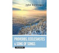John Goldingay Proverbs, Ecclesiastes, and Song of Songs for Everyon (Tascabile)