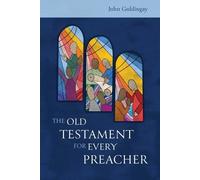 John Goldingay The Old Testament for Every Preacher (Tascabile)