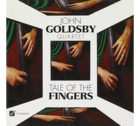 John Goldsby Quartet, the - Tale of the Fingers