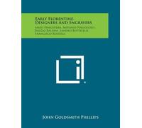 John Goldsmith Phillips Early Florentine Designers and Engravers (Tascabile)