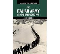 John Gooch The Italian Army and the First World War (Copertina rigida)