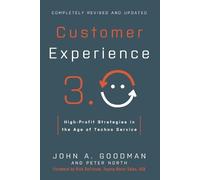 Customer Experience 3.0: High-Profit Strategies in the Age of Techno Service