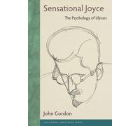 John Gordon Sensational Joyce (Copertina rigida) Florida James Joyce Series