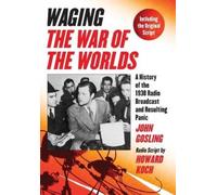 John Gosling Waging ""The War of the Worlds (Copertina rigida)