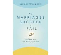 John Gottman Why Marriages Succeed or Fail (Tascabile)