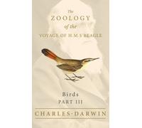 John Gould Char Birds - Part III - The Zoology of the Voyage (Copertina rigida)
