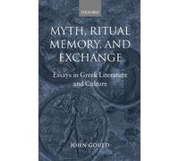 John Gould Myth, Ritual, Memory, and Exchange (Copertina rigida)