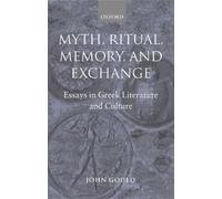 John Gould Myth, Ritual, Memory, and Exchange (Tascabile)