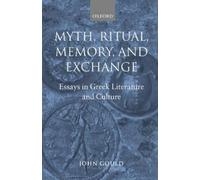 John Gould Myth, Ritual, Memory, and Exchange (Tascabile)