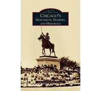 John Graf Steve Skorpad Stev Chicago's Monuments, Markers and (Copertina rigida)