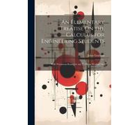 John Graham An Elementary Treatise On the Calculus for Engineering S (Tascabile)
