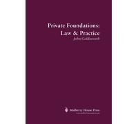John Graham Goldsworth Private Foundations: Law & Practice (Copertina rigida)
