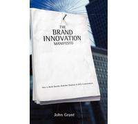 John Grant The Brand Innovation Manifesto (Copertina rigida)