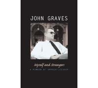 John Graves Myself and Strangers (Tascabile)