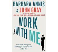 John Gray Barbara Annis Work with Me (Tascabile)