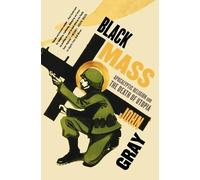 John Gray Black Mass (Tascabile)