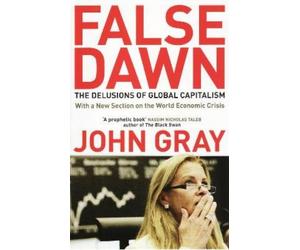 John Gray False Dawn (Tascabile)