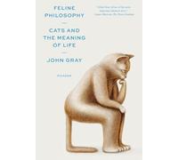 John Gray Feline Philosophy (Tascabile)