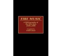 John Gray Fire Music (Copertina rigida) Music Reference Collection
