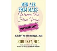 John Gray Men are from Mars, Women are from Venus - For Women Only (Tascabile)