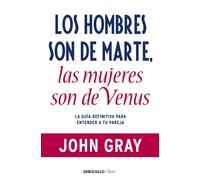 John Gray Ramón Los hombres son de Marte, las mujeres son de Venus: (Tascabile)