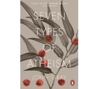 John Gray Seven Types of Atheism (Tascabile)