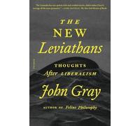 John Gray The New Leviathans (Tascabile)