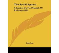 John Gray The Social System (Tascabile)