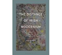 John Greaney The Distance of Irish Modernism (Tascabile)