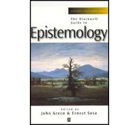 John Greco The Blackwell Guide to Epistemology (Tascabile)