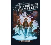 John Greco Unlikely Intrusion of Adams Klein, The (Tascabile)