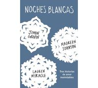 John Green Maur Noches blancas: Tres historias de amor inolvidables (Tascabile)