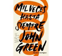 John Green Mil veces hasta siempre / Turtles All the Way Down (Tascabile)