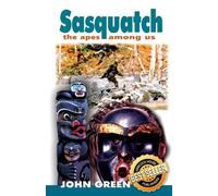John Green Sasquatch: The Apes Among Us (Tascabile)