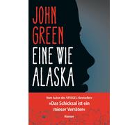 John Green Soph Eine wie Alaska: Ausgezeichnet mit dem Michae (Copertina rigida)