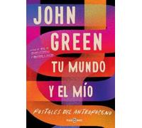 John Green Tu mundo y el mío. Postales del Antropoceno / The Anthrop (Tascabile)