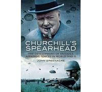 John Greenacre Churchill's Spearhead (Copertina rigida)