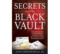 John Greenewald, Jr. Secrets from the Black Vault (Tascabile)